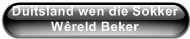 Duitsland wen die Sokker W�reld Beker